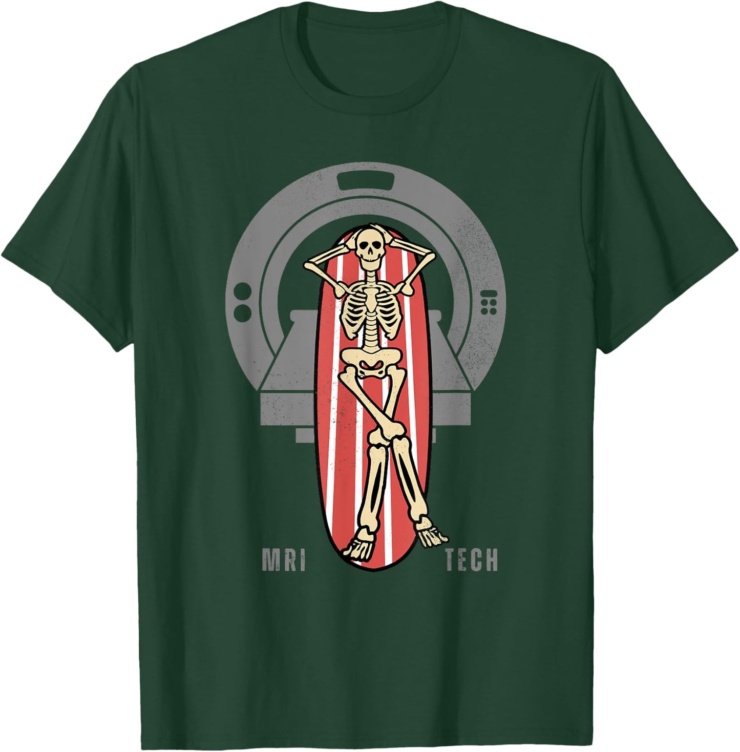 Skeleton Bay MRI Tech Funny MRI Technician MRI Technologist T-Shirt - T-Shirt | Forest