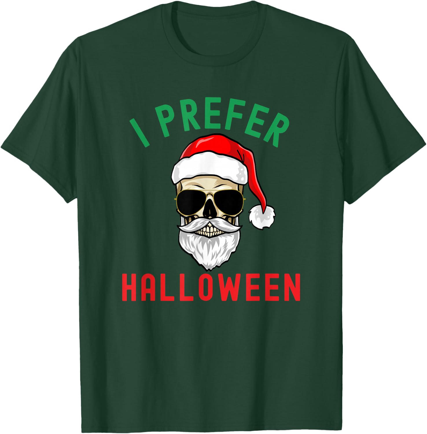 Funny I prefer Halloween Christmas Santa Skeleton humor T-Shirt - T-Shirt | Forest
