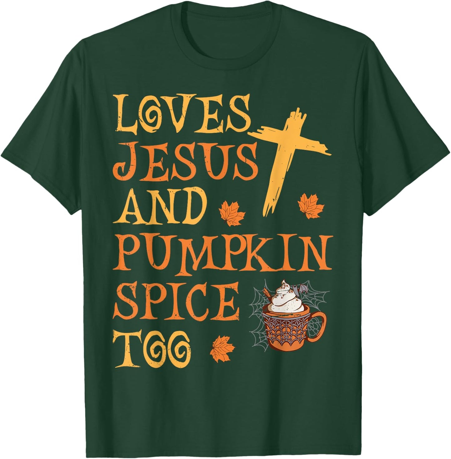 Funny Halloween Loves Jesus And Pumpkin Spice Too T-Shirt - T-Shirt | Forest