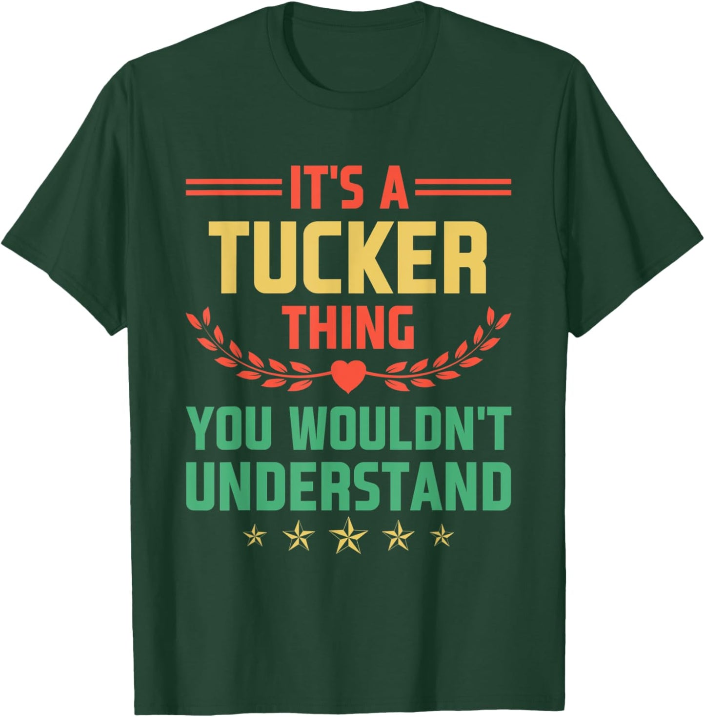 It's a Tucker Thing You Wouldn't Understand Funny Name T-Shirt - T-Shirt | Forest