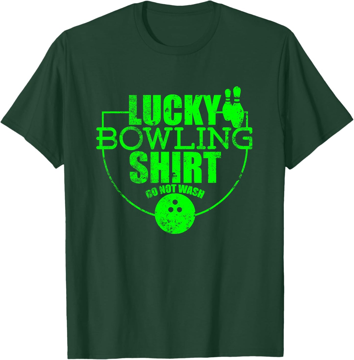 Lucky Bowling Shirt Do Not Wash Funny Quote For Bowlers T-Shirt - T-Shirt | Forest