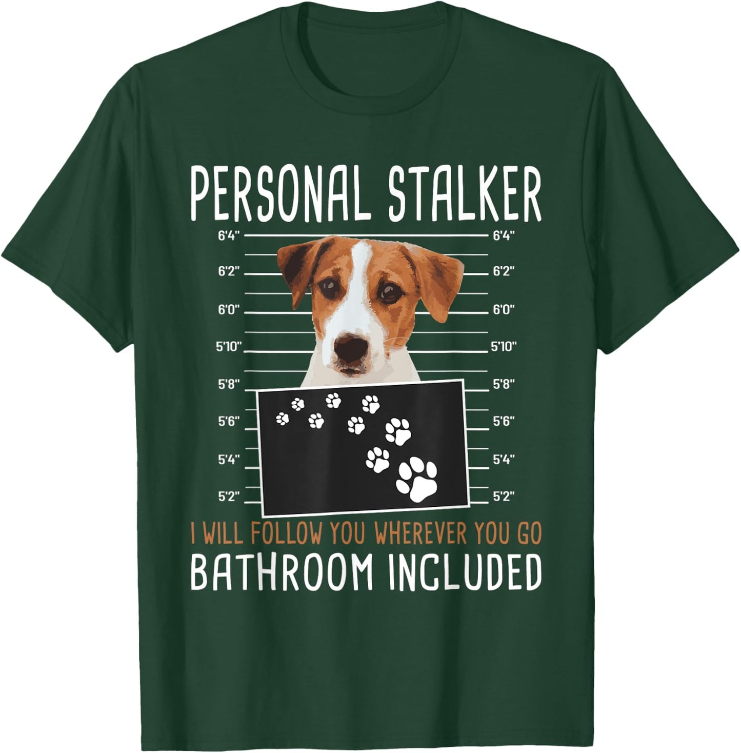 I Will Follow You Wherever You Go - Jack Russell Terrier T-Shirt - T-Shirt | Forest