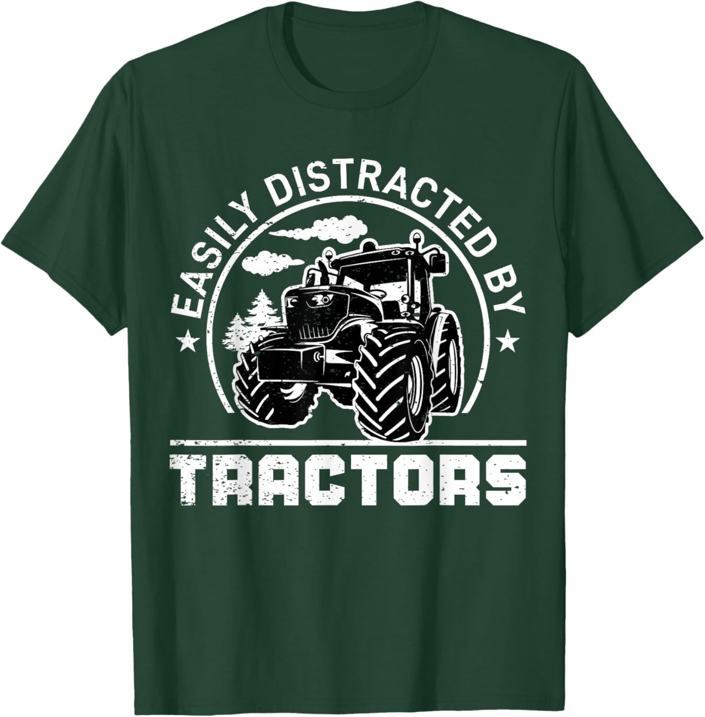 Easily Distracted By Tractors Funny Farm Tractor Enthusiast T-Shirt - T-Shirt | Forest