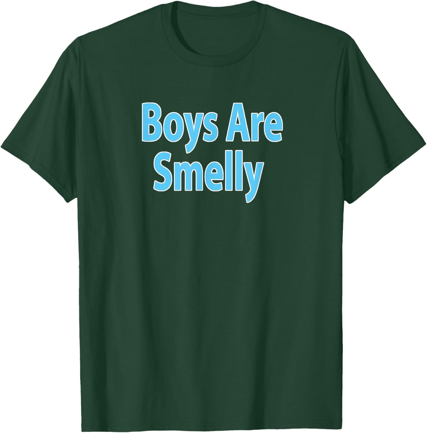 Boys Are Smelly T-Shirt - T-Shirt | Forest