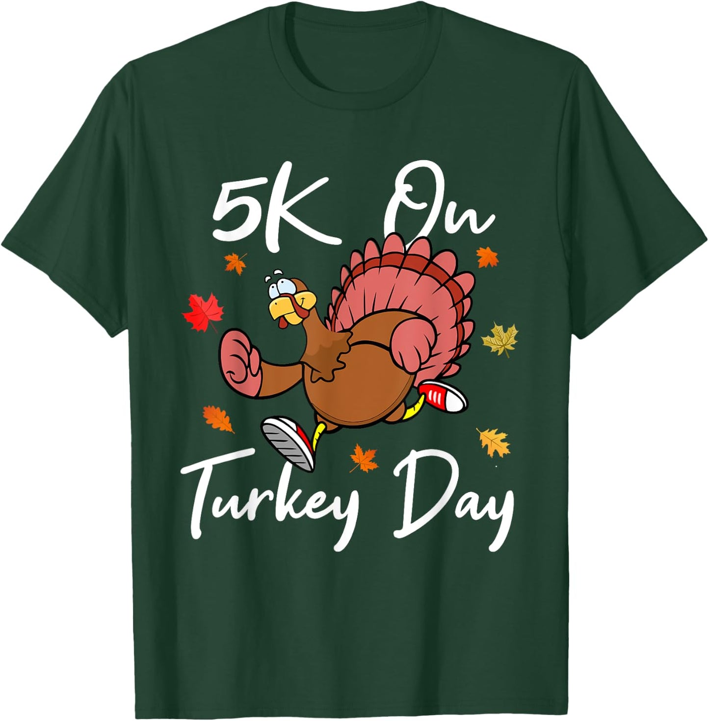 5K On Turkey Day Race Thanksgiving Turkey Trot Runners 2023 T-Shirt - T-Shirt | Forest