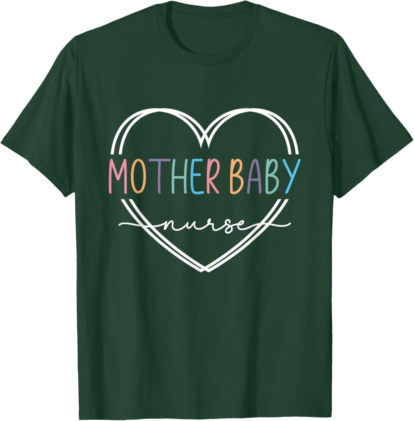 Mother Baby Nurse Postpartum Mom Baby Nursing Graduation T-Shirt - T-Shirt | Forest