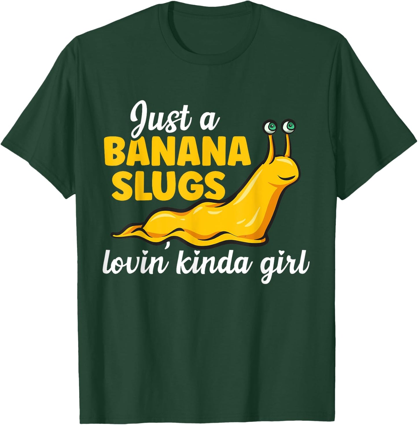 Banana Slugs Lovin' Kinda Girl Banana Slug T-Shirt - T-Shirt | Forest