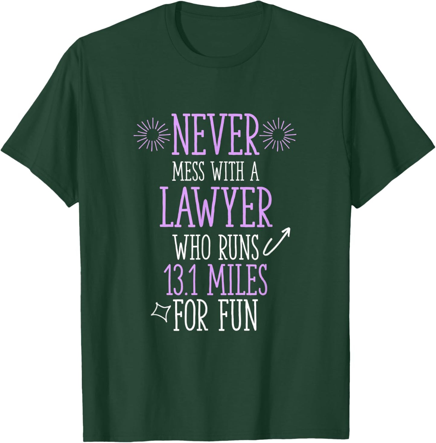 Lawyer Who Runs Half Marathon Funny Running Humor Runner T-Shirt - T-Shirt | Forest