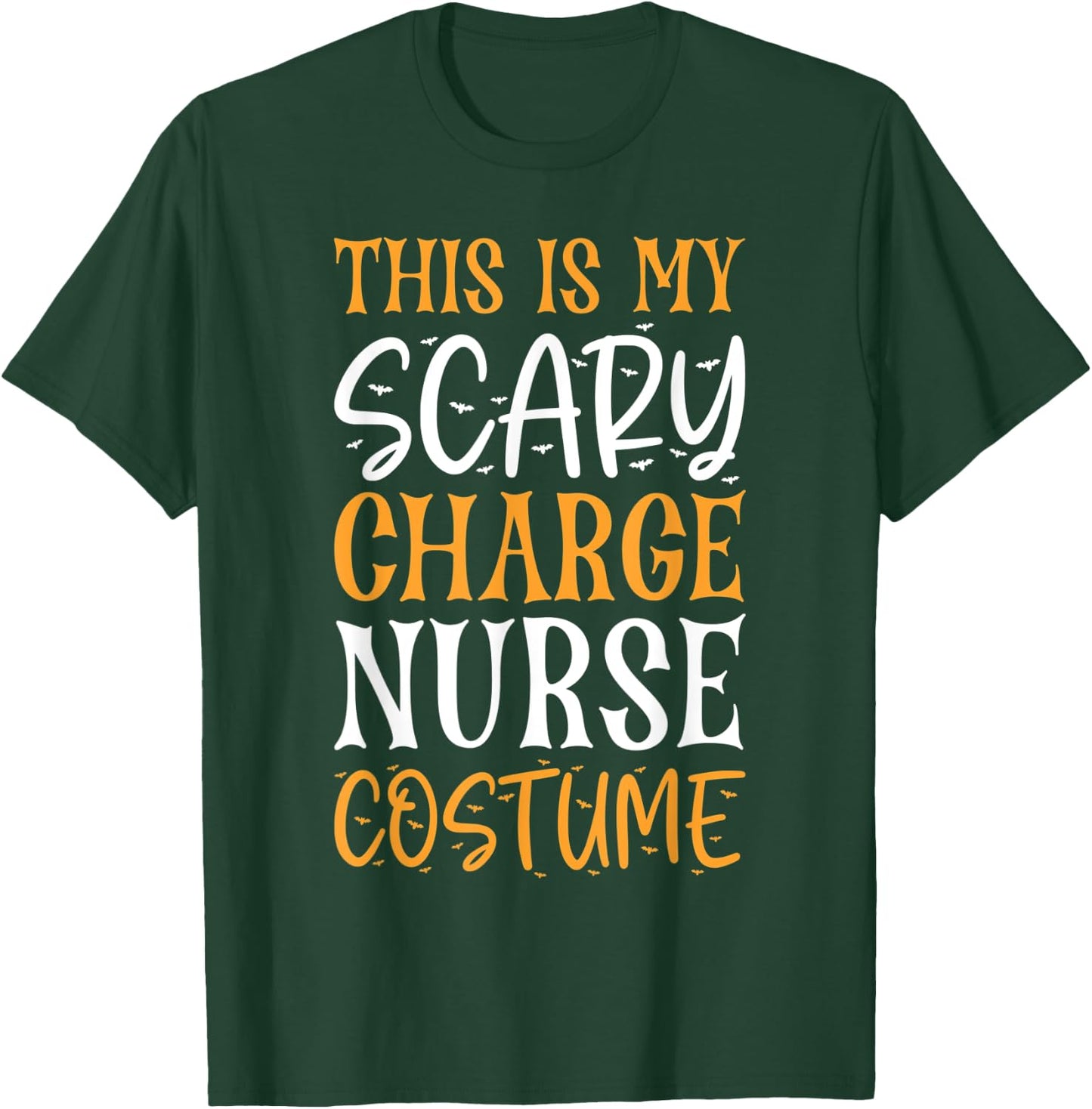 This Is My Scary Charge Nurse Costume Funny Halloween T-Shirt - T-Shirt | Forest