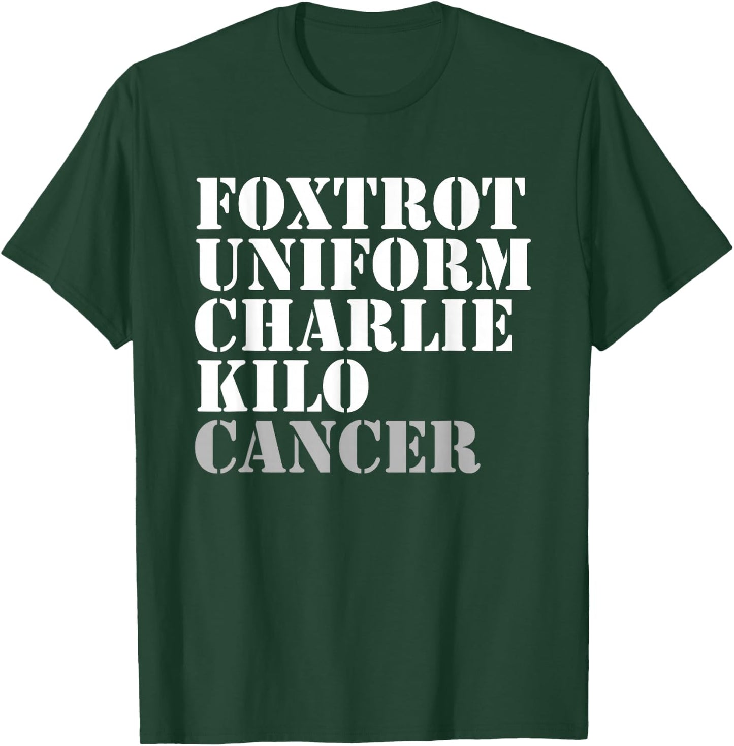 Foxtrot Uniform Charlie Kilo Cancer Fuck Cancer T-Shirt - T-Shirt | Forest