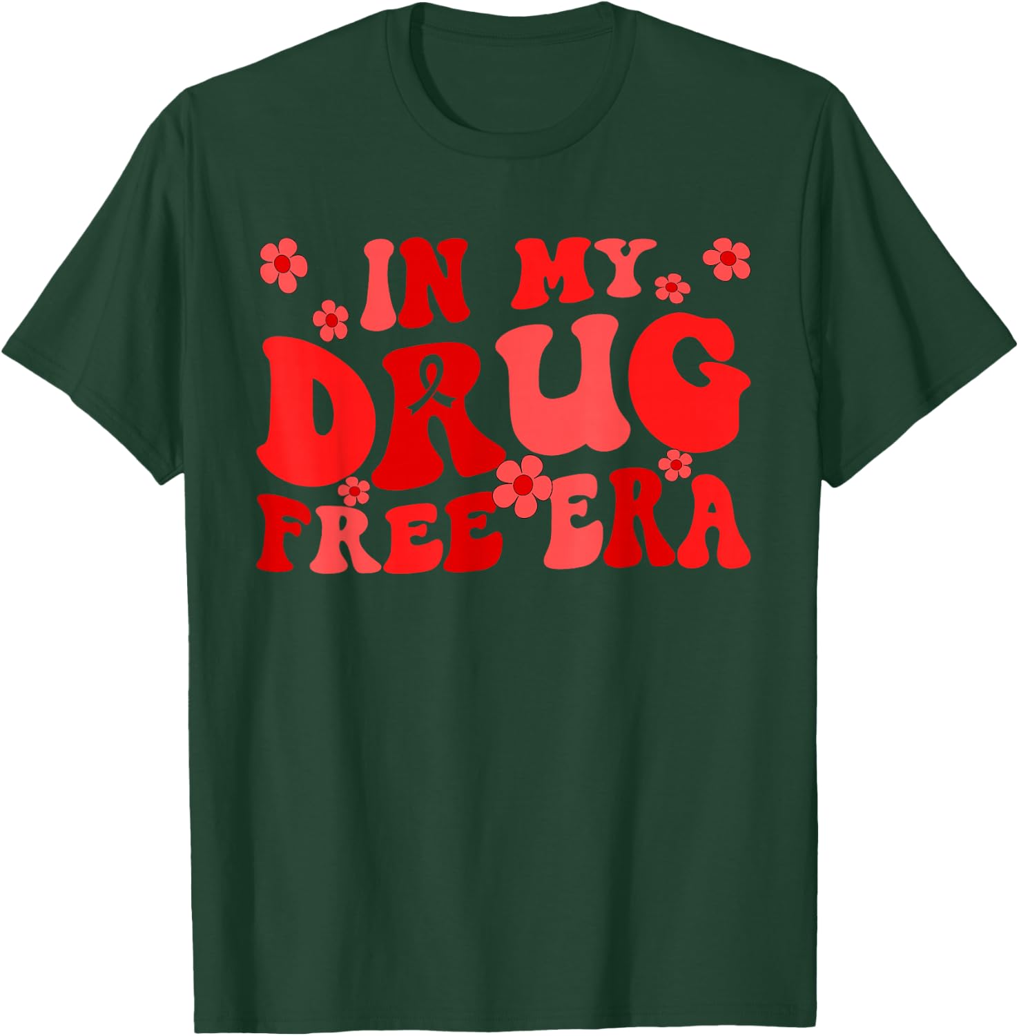 In My Drug free Era Anti Drug Red Ribbon Week Awareness T-Shirt - T-Shirt | Forest