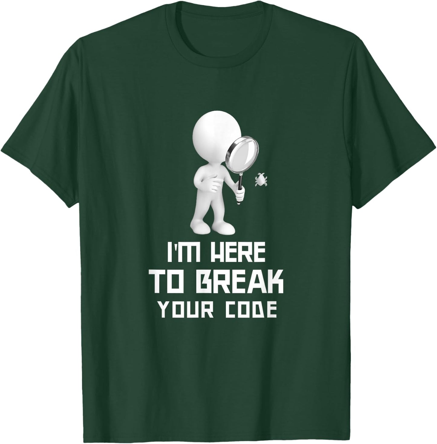Funny Software QA Tester QA Quote Test Bug T-Shirt - T-Shirt | Forest