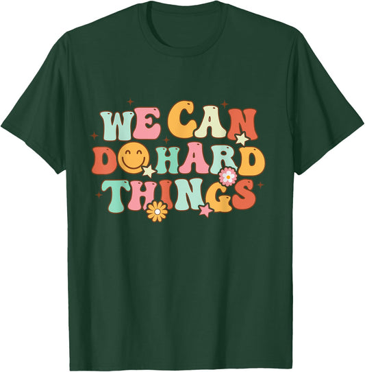 We Can Do Hard Things Teacher Back To School Teacher Student Women Kids T-Shirt - T-Shirt | Forest