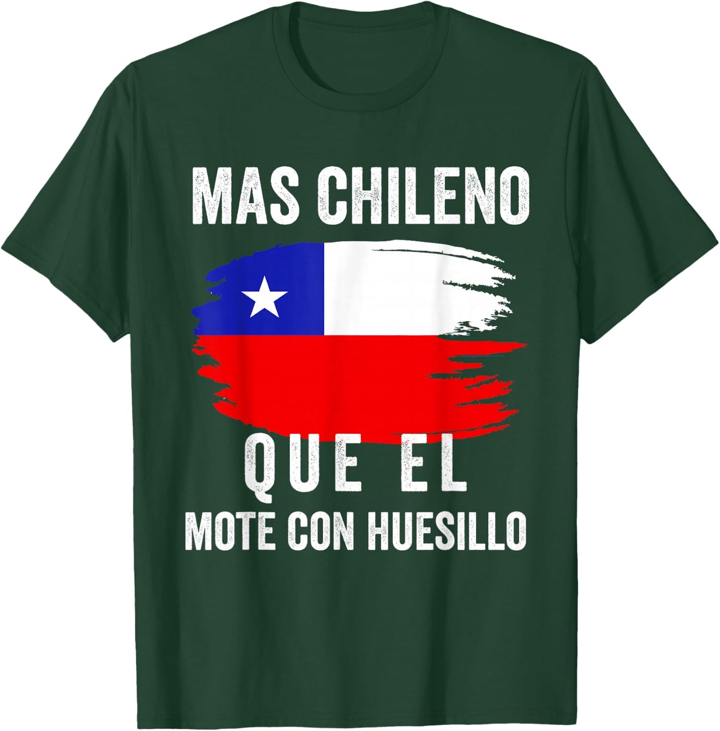 Chile Flag Pride Chilean Funny Camiseta Chilena Men Hombre T-Shirt - T-Shirt | Forest