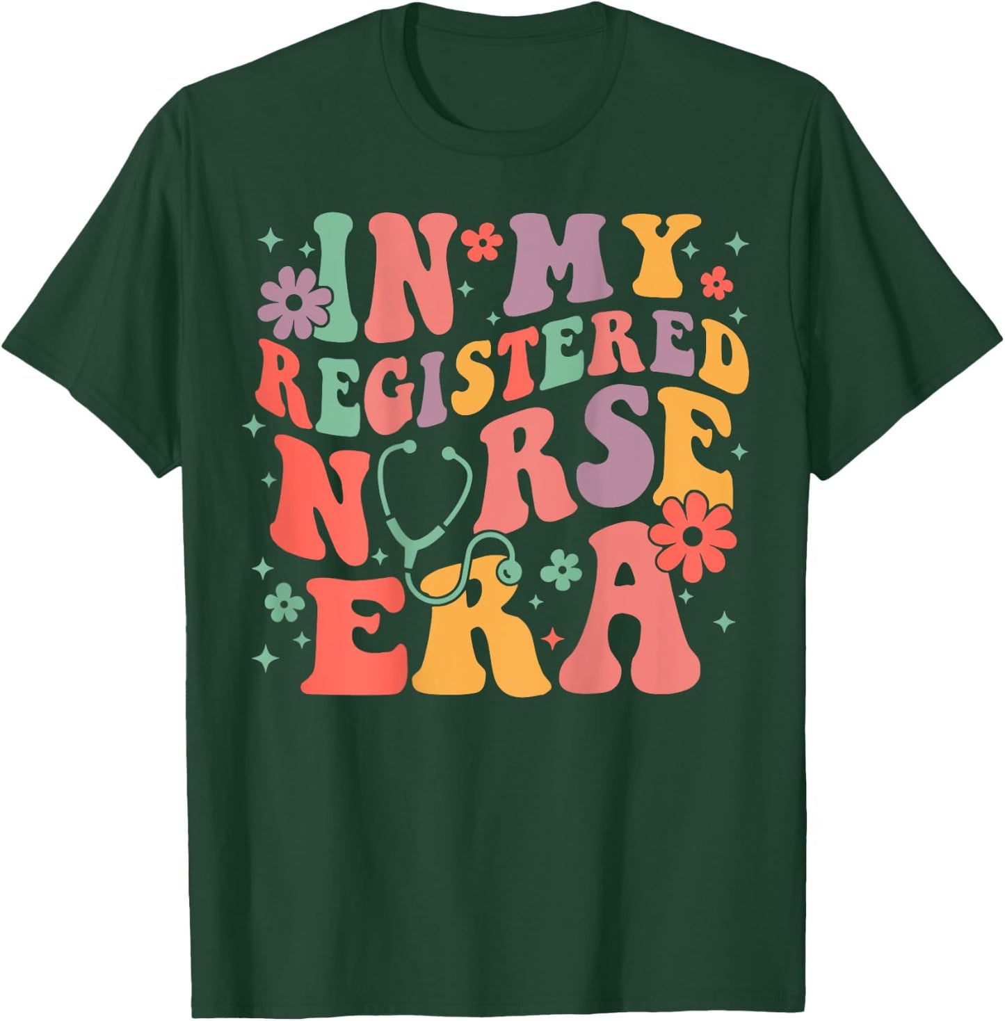 In My Registered Nurse Era New Nurse, Nurse (On Back) T-Shirt - T-Shirt | Forest