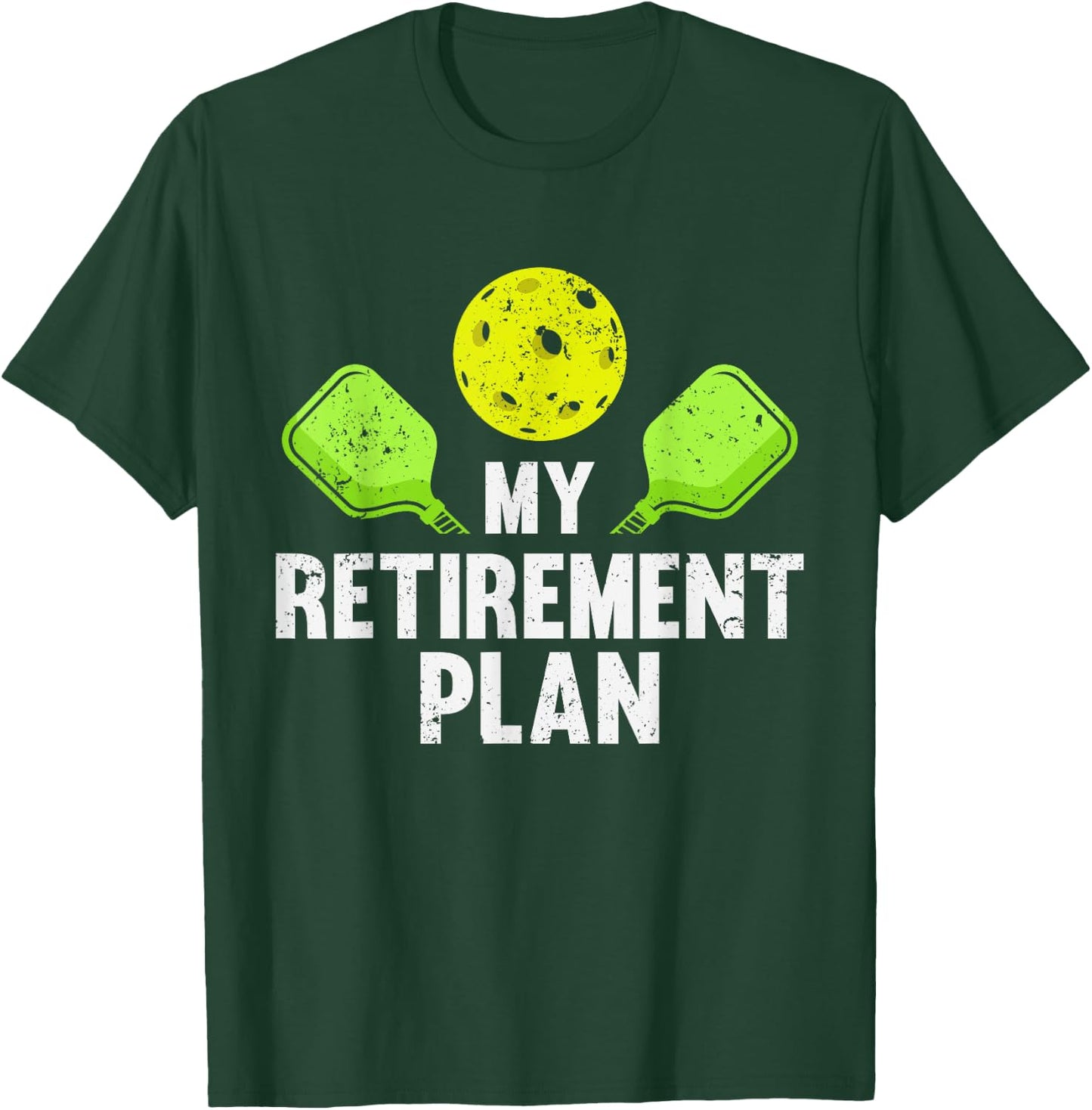 Pickleball My Retirement Plan Pickleballs Gmae Player Funny T-Shirt - T-Shirt | Forest