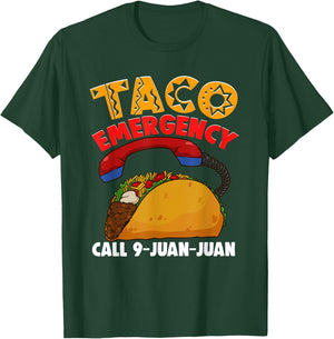 Taco Emergency Call 9 Juan Juan Cinco De Mayo Party Funny T-Shirt - T-Shirt | Forest