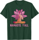 Namaste Y'all - Meditation & Yoga Lotus Flower Positivity T-Shirt - T-Shirt | Forest