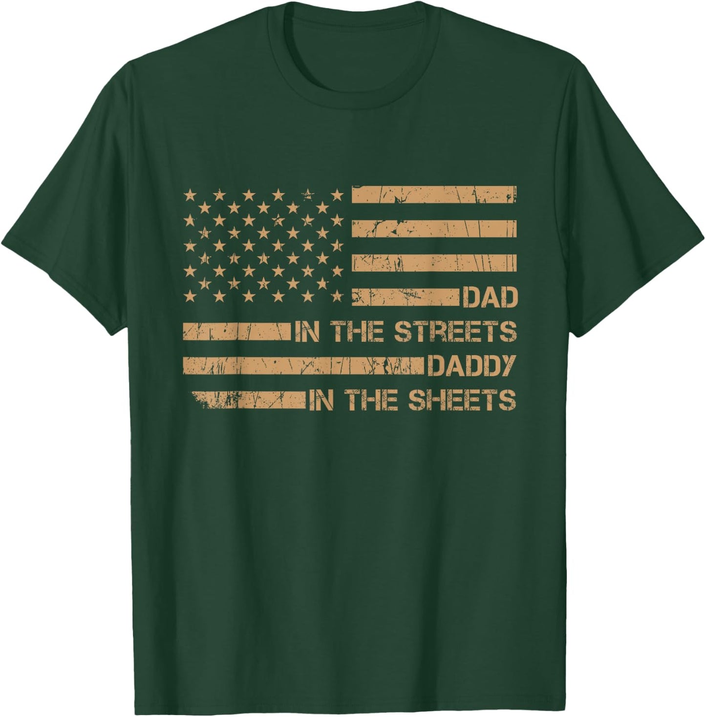 Dad In The Streets Daddy In The Sheets, Presents For Dad T-Shirt - T-Shirt | Forest