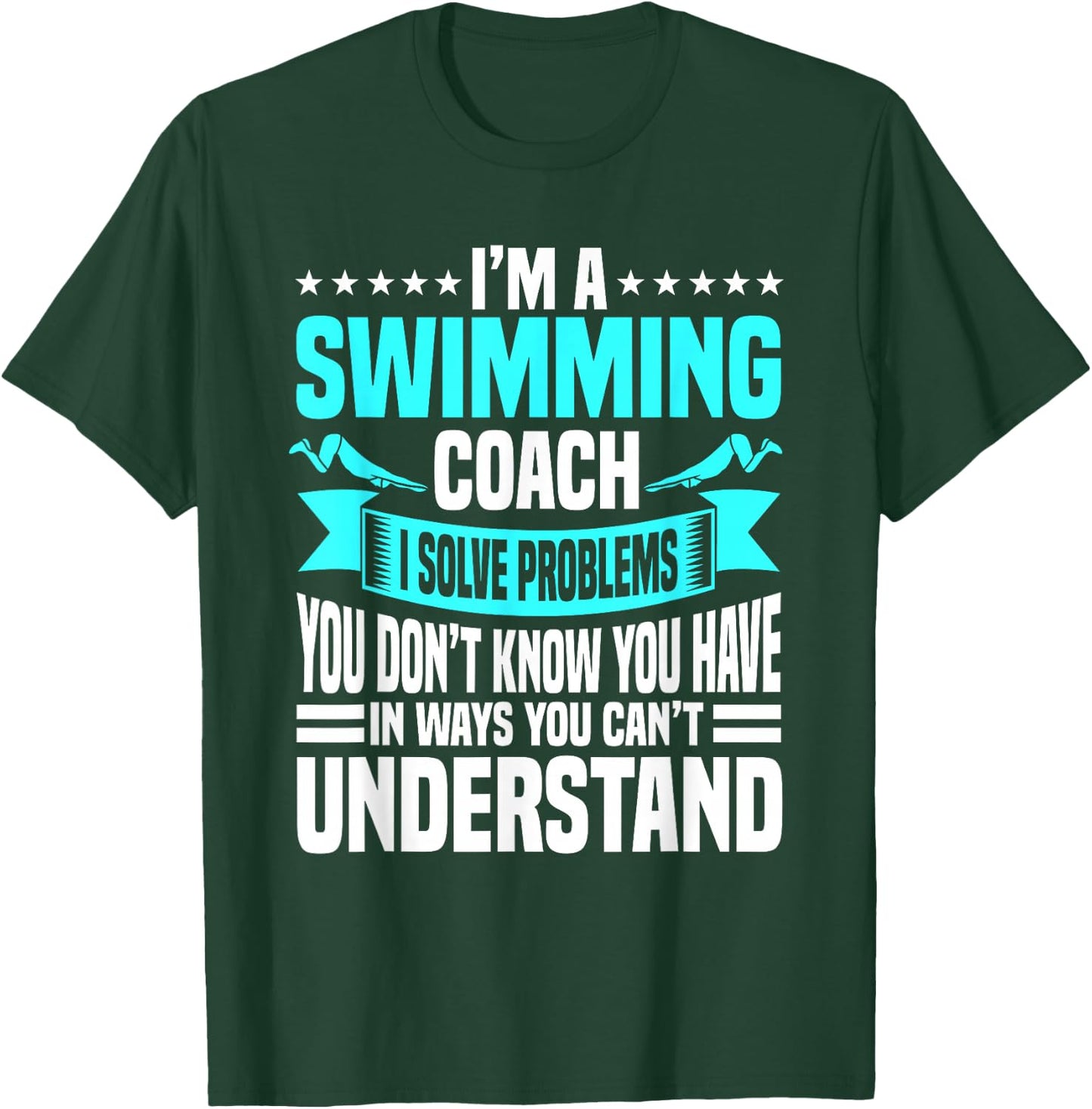 Swim Coach Professional Instructor Trainer I Solve Problems T-Shirt - T-Shirt | Forest