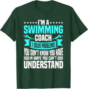 Swim Coach Professional Instructor Trainer I Solve Problems T-Shirt - T-Shirt | Forest