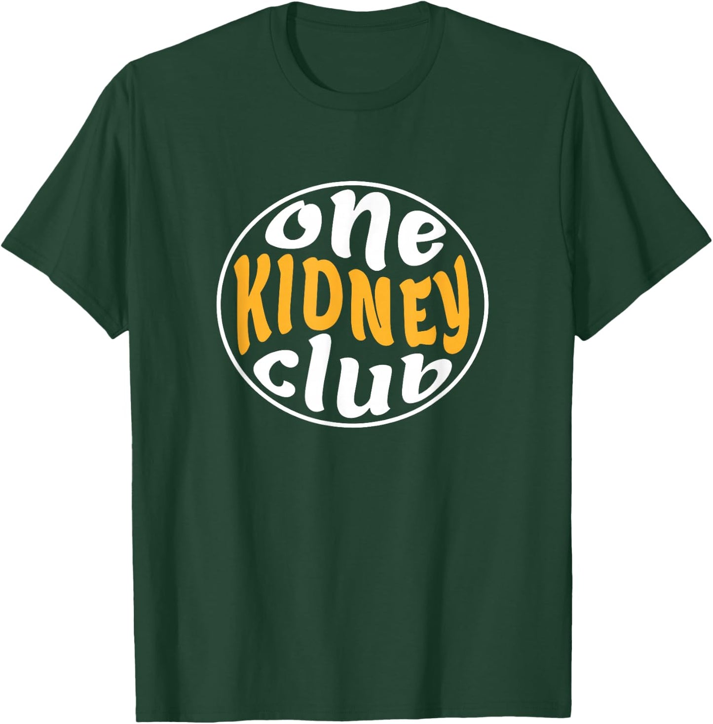 One Kidney Club, Proud Kidney Donor T-Shirt - T-Shirt | Forest