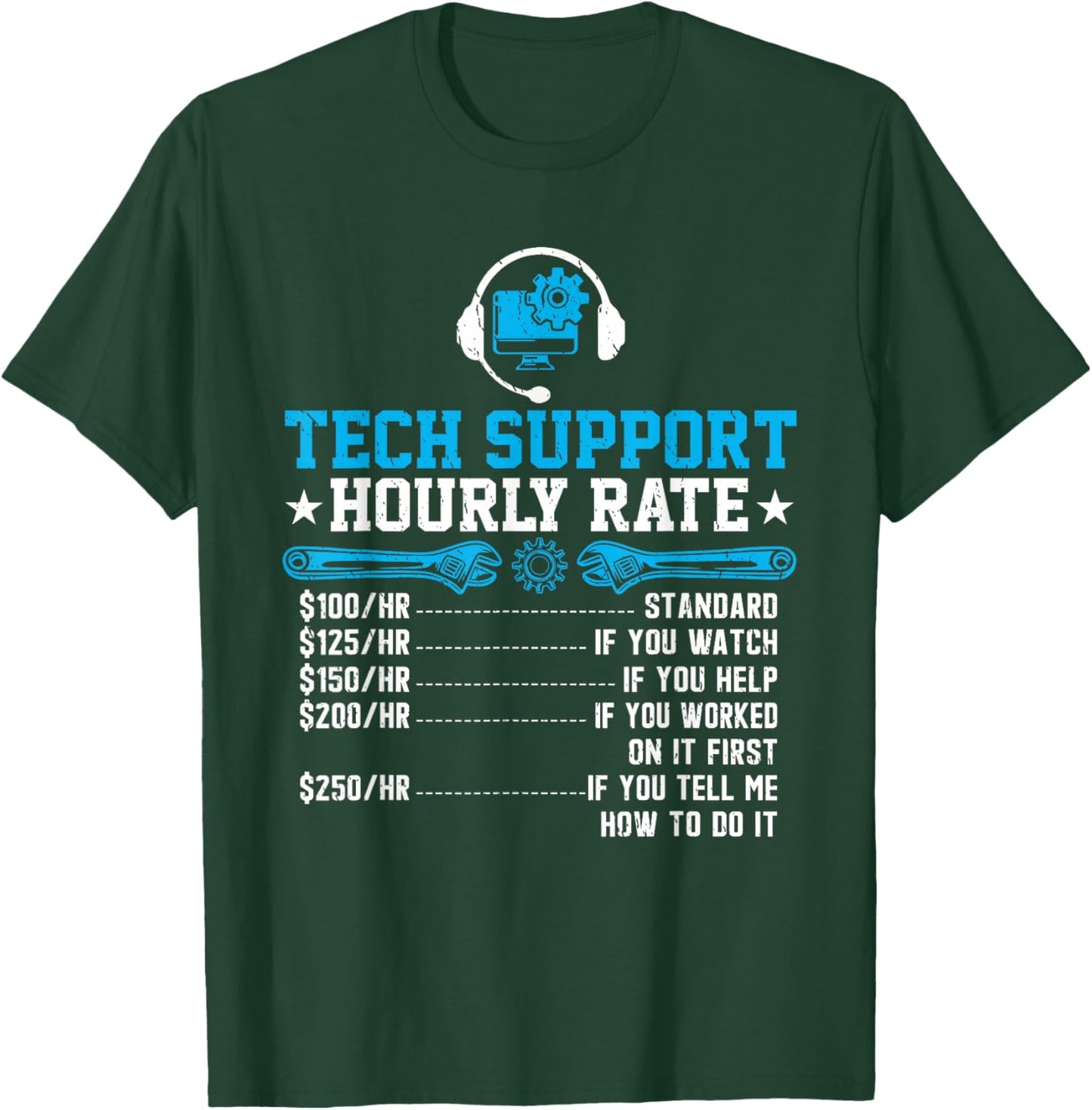 Tech Support Hourly Rate Funny Programmer Technical Support T-Shirt - T-Shirt | Forest