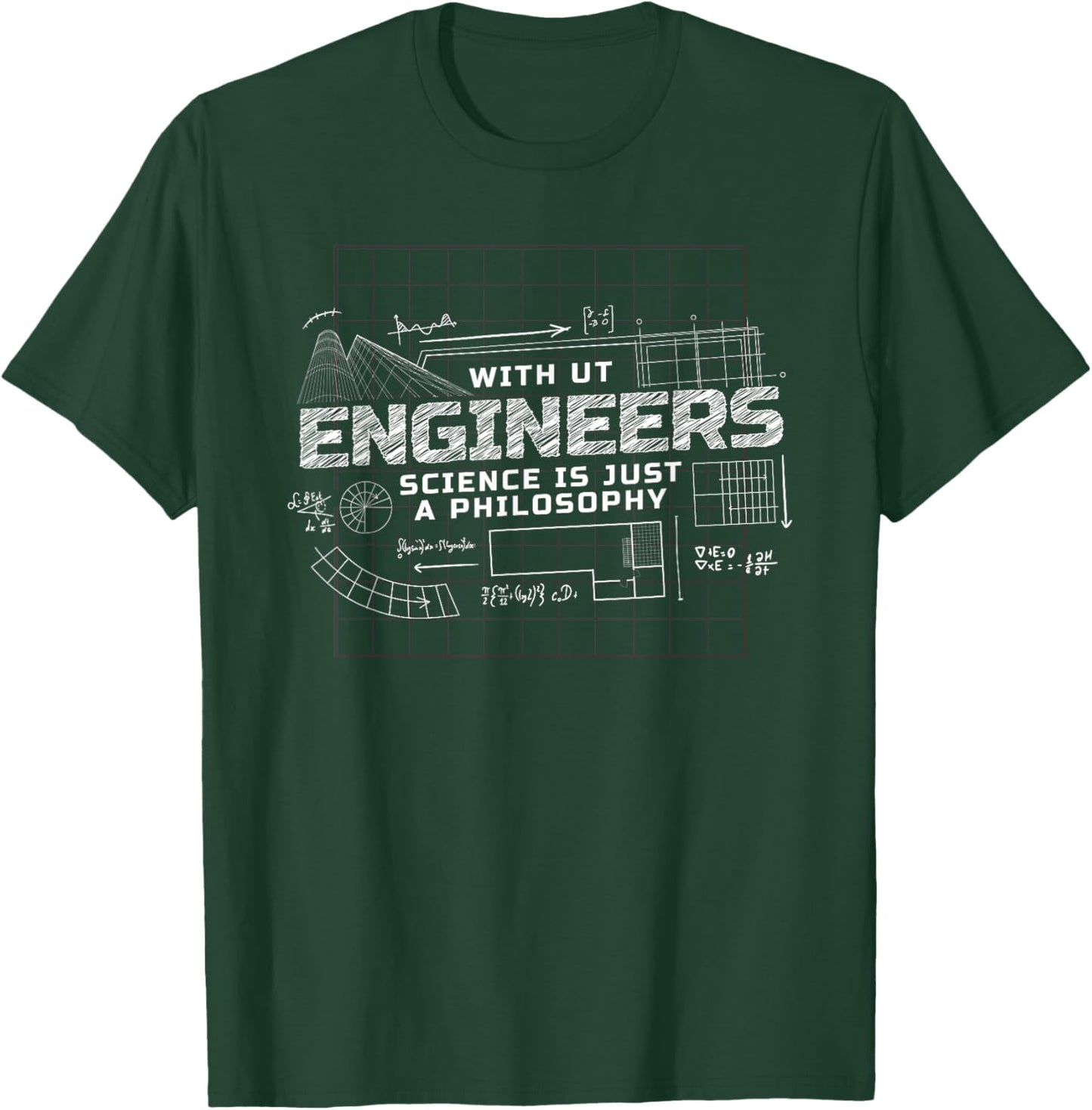 Without engineers science is just a philosophy, funny T-Shirt - T-Shirt | Forest