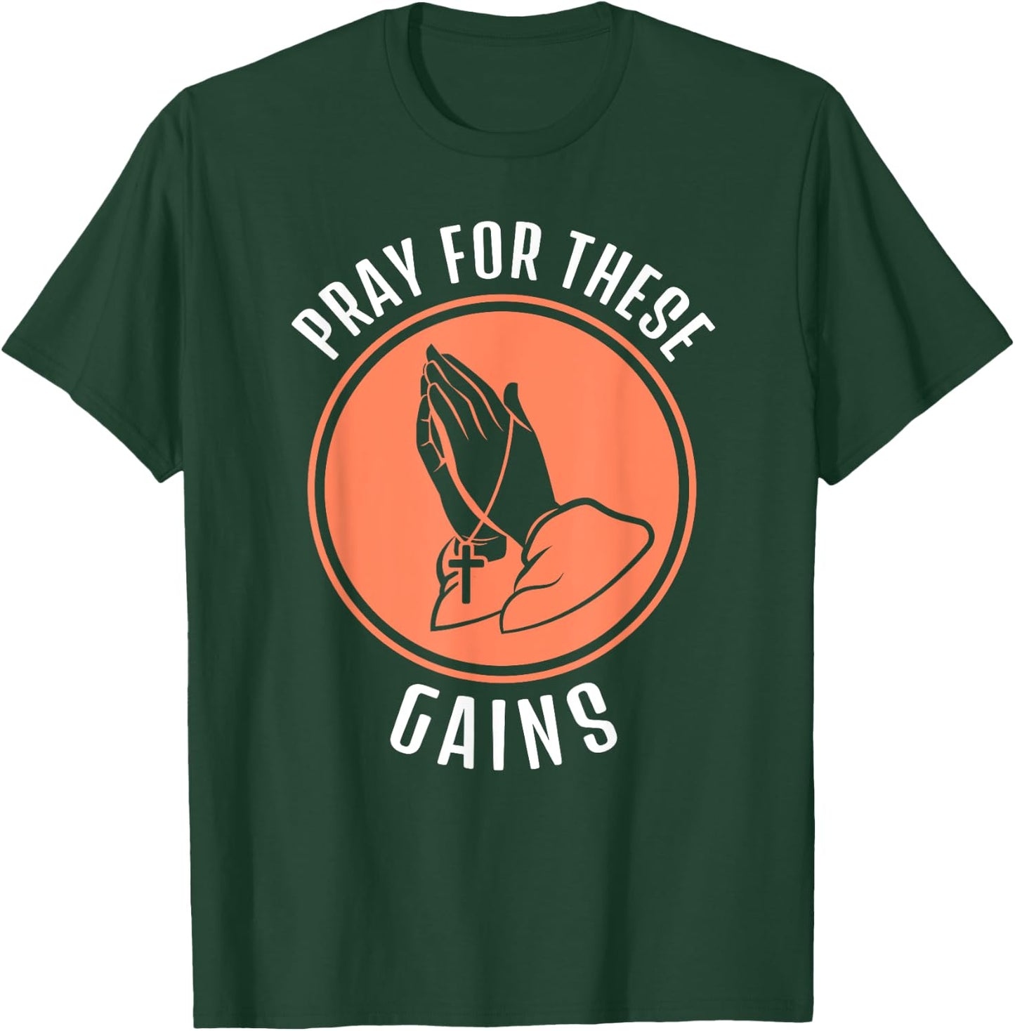 Pray For These Gains Funny Workout Weight Lifting T-Shirt - T-Shirt | Forest