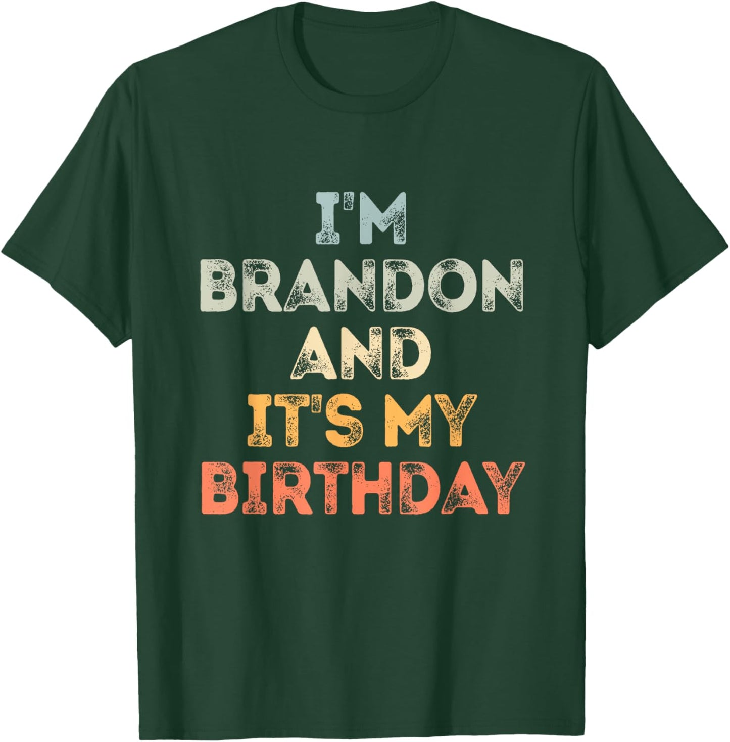 Brandon Birthday Funny Name It's My Birthday T-Shirt - T-Shirt | Forest