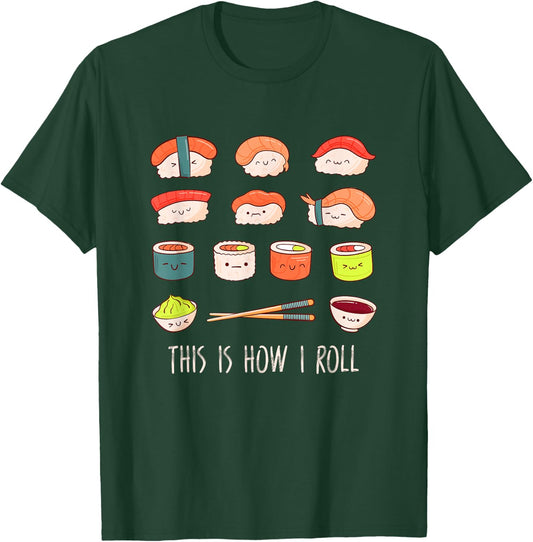 Cute Kawaii Sushi This is How I Roll T-Shirt - T-Shirt | Forest