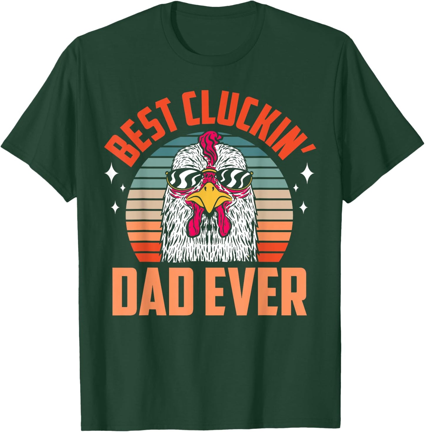 Best Cluckin Dad Ever Chicken Farming Daddy Fathers Day T-Shirt - T-Shirt | Forest