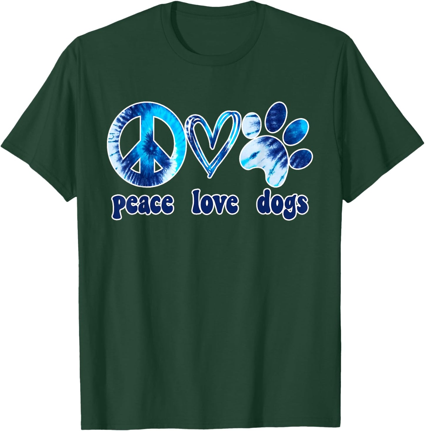 Dog Love Shirt Dog Mom Dog Dads Gift Peace Love Dogs Tie Dye T-Shirt - T-Shirt | Forest