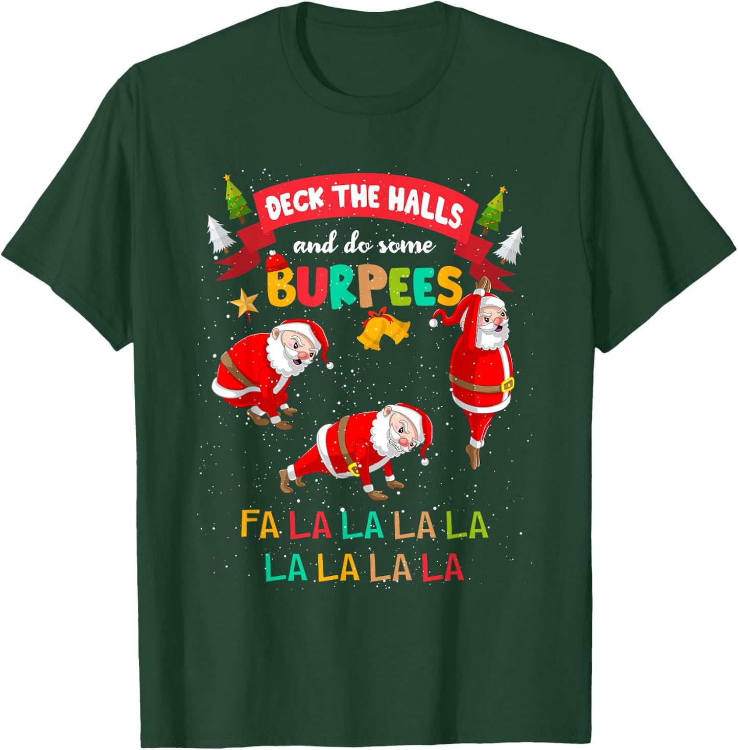 Deck The Halls And Do Some Burpees Christmas Gym Santa Claus T-Shirt - T-Shirt | Forest