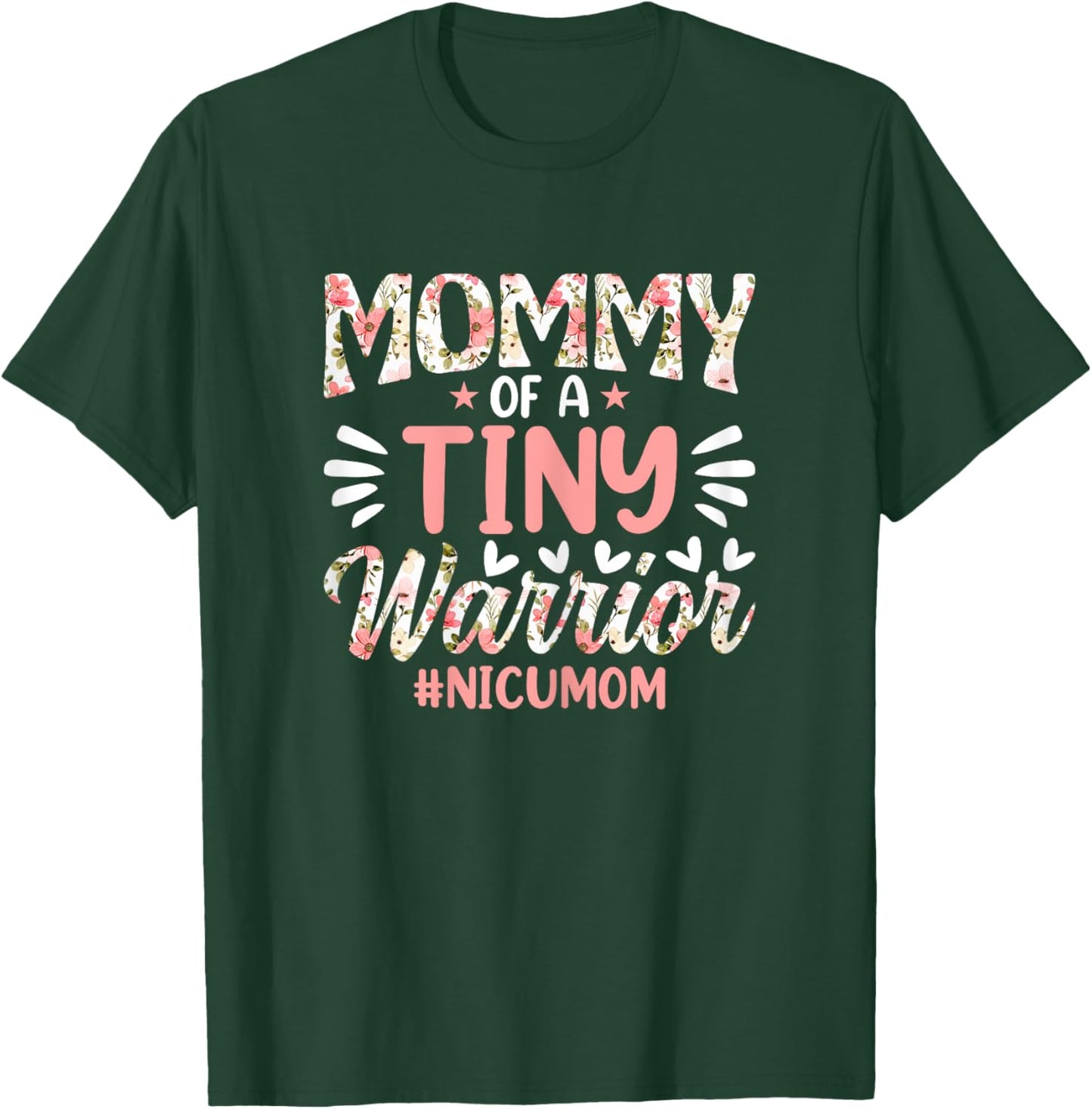 Mommy of a Tiny Warrior - Happy Mother's Day NICU Mom T-Shirt - T-Shirt | Forest