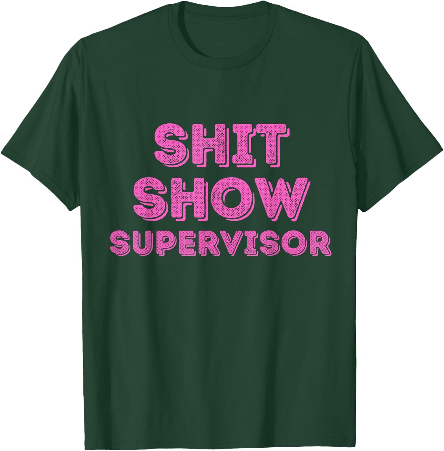 Vintage Retro Pink Shit Show Supervisor T-Shirt - T-Shirt | Forest