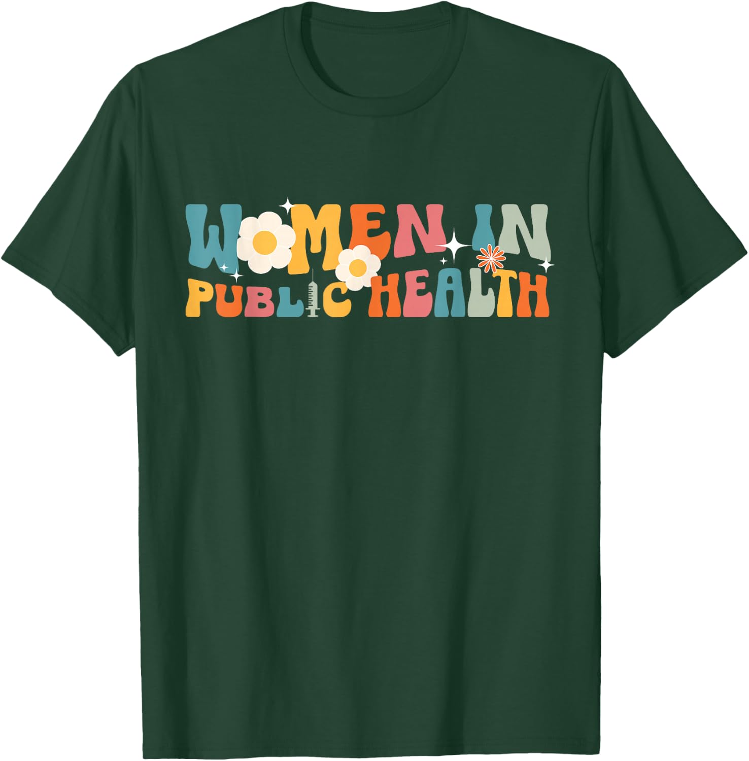 Women In Public Health Nurse Public Health Nursing T-Shirt - T-Shirt | Forest