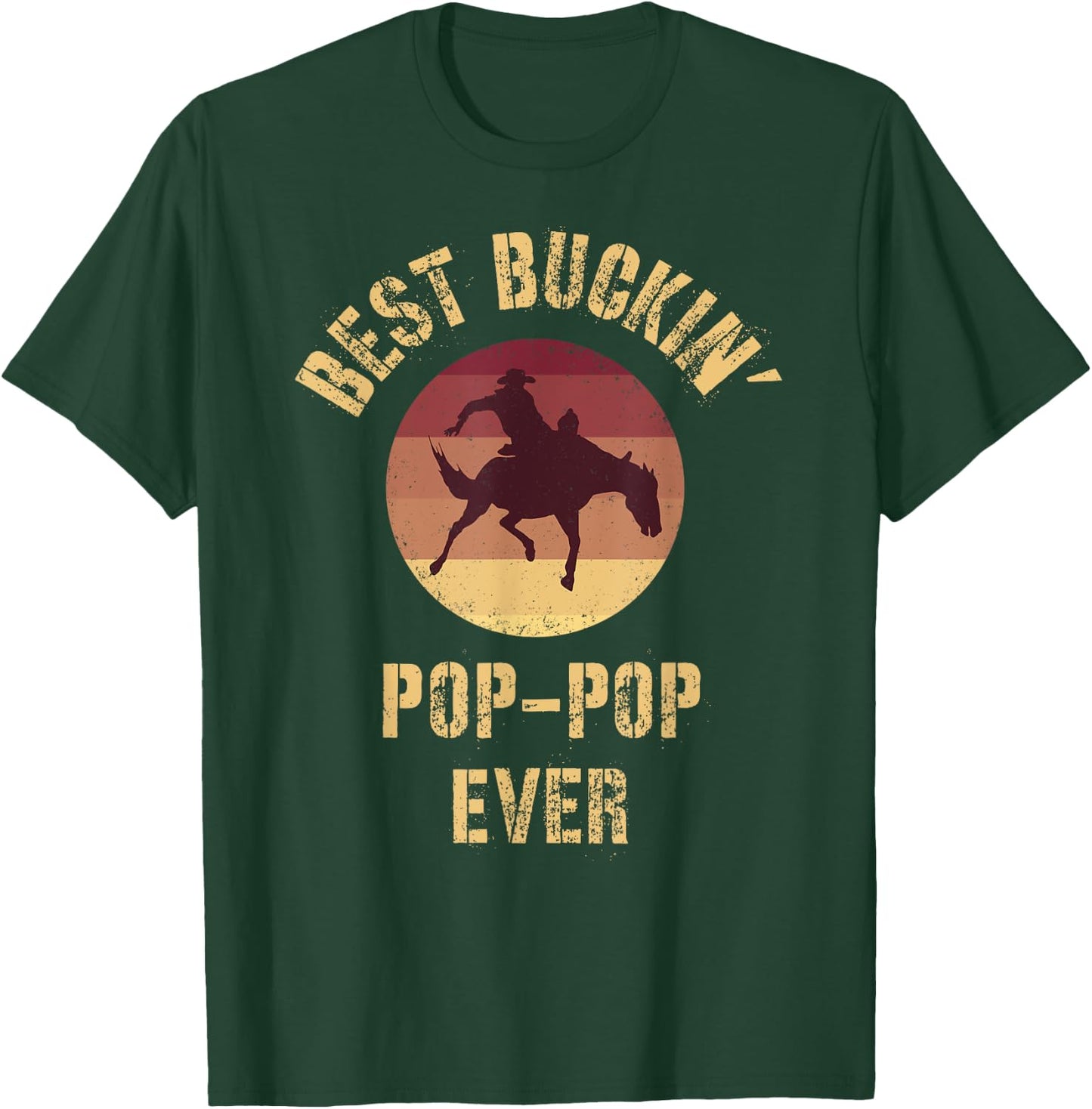 Best Buckin' Pop-Pop Ever Western Rodeo Cowboy Bucking Horse T-Shirt - T-Shirt | Forest