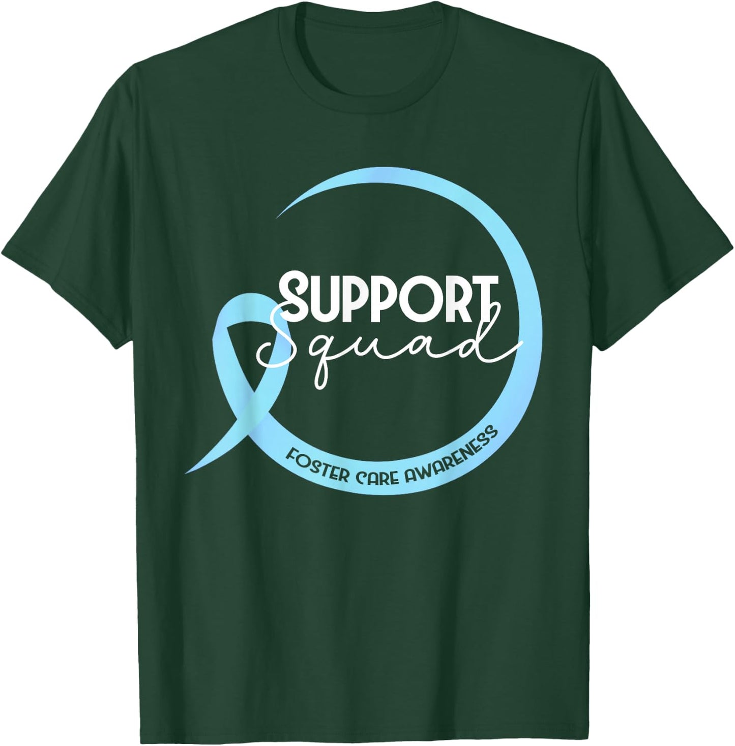 Foster Care Awareness Blue Ribbon Support Squad T-Shirt - T-Shirt | Forest