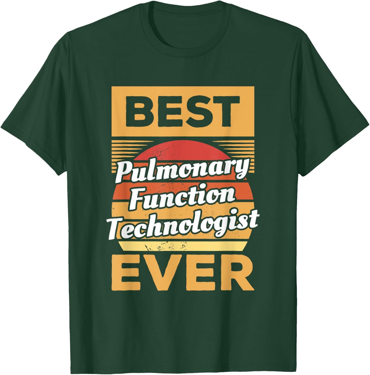 Vintage Best Pulmonary Function Technologist Ever T-Shirt - T-Shirt | Forest