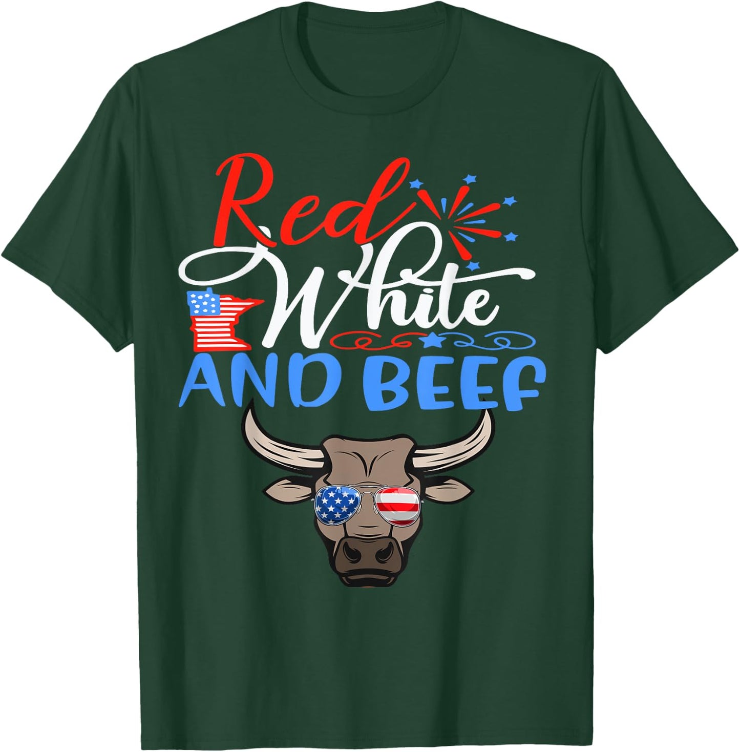 Red White and Beef Funny American Flag 4th of July Patriotic T-Shirt - T-Shirt | Forest