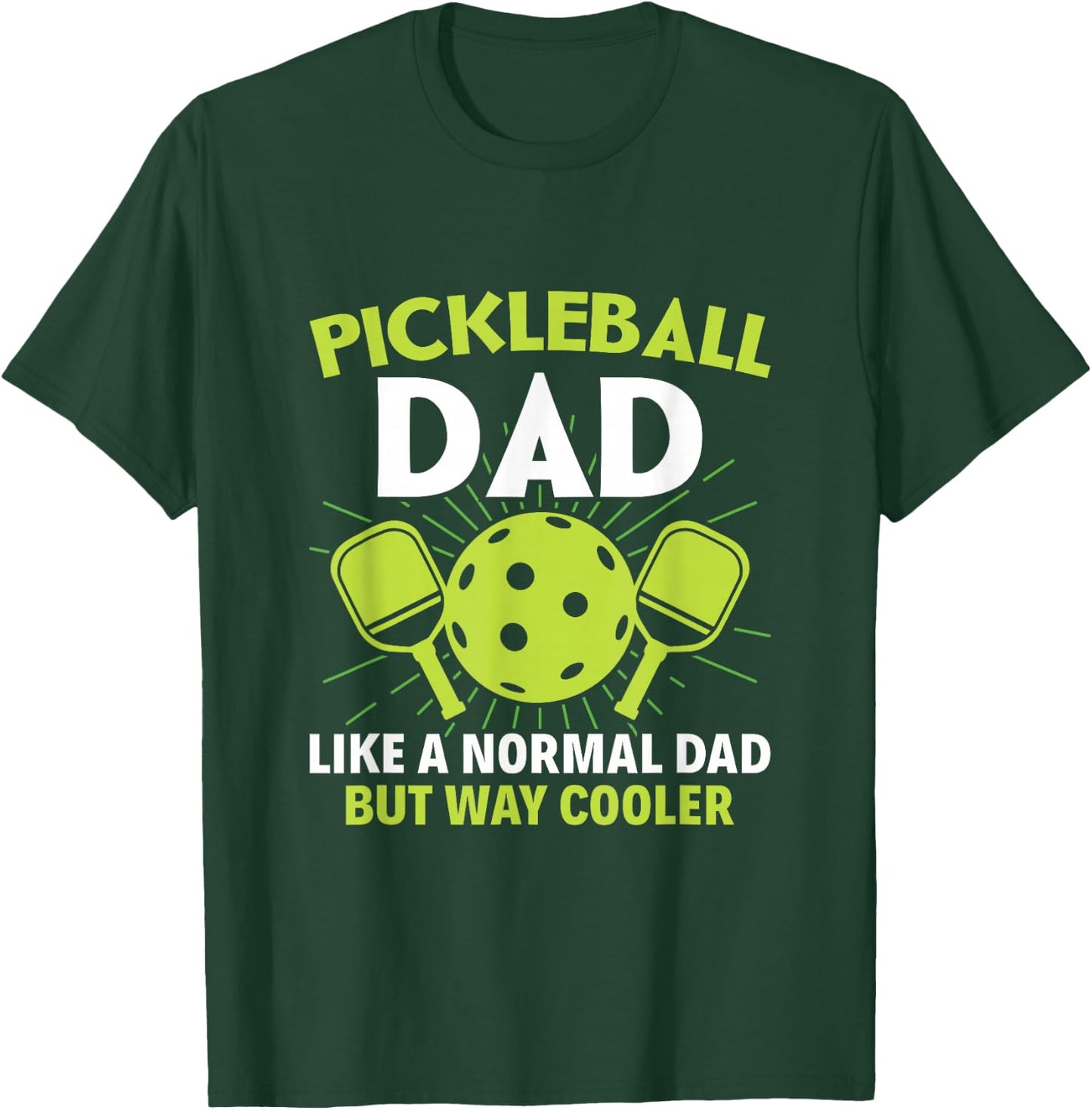 Pickleball Dad like a normal dad but cooler - Funny Dinking T-Shirt - T-Shirt | Forest