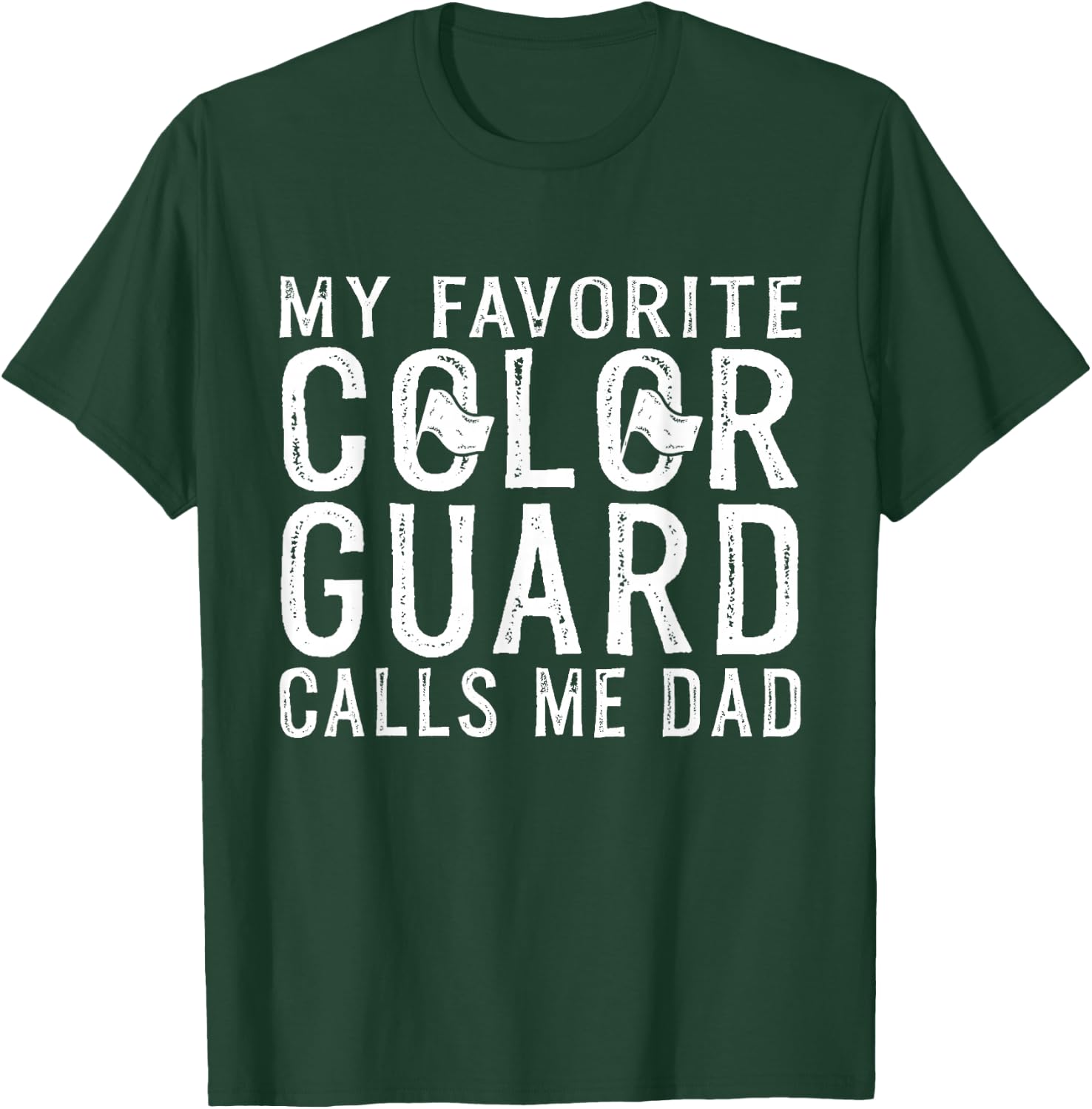 My Favorite Color Guard Calls Me Dad Color Guard Dad T-Shirt - T-Shirt | Forest