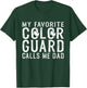 My Favorite Color Guard Calls Me Dad Color Guard Dad T-Shirt - T-Shirt | Forest