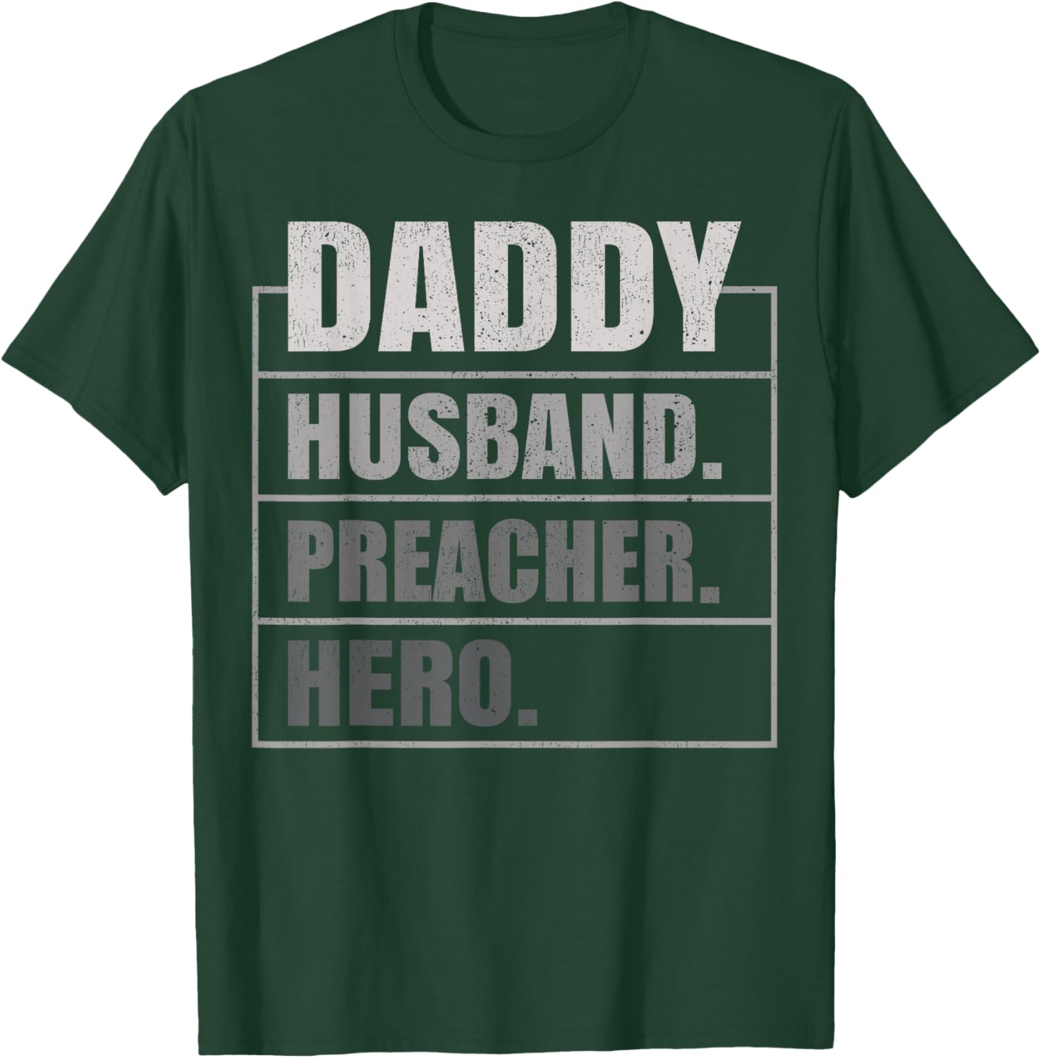 Daddy Husband Preacher Hero Father's Day T-Shirt - T-Shirt | Forest