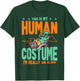 This Is My Human Costume I'm Really An Alien Lover T-Shirt - T-Shirt | Forest