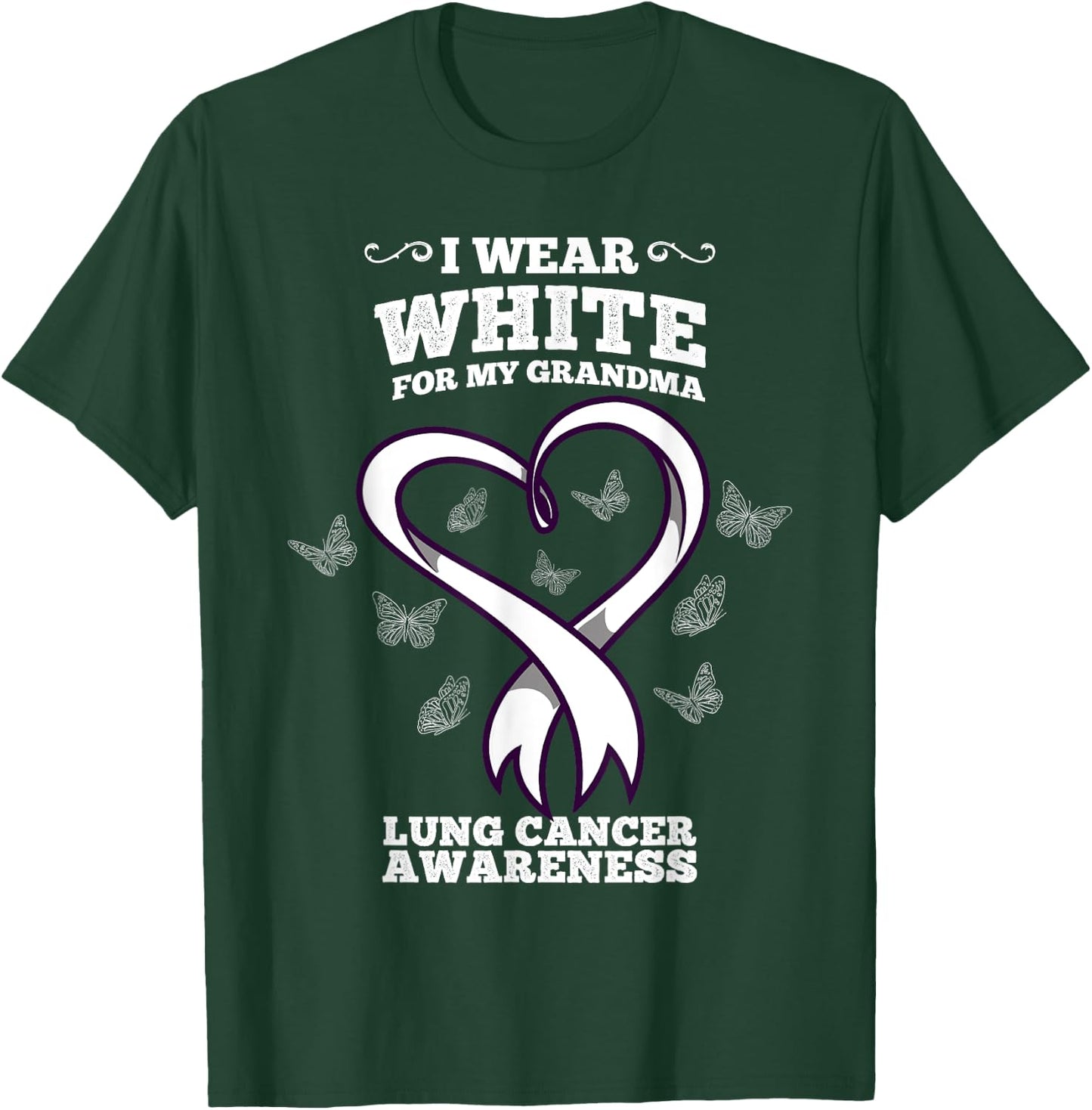 I Wear White For My Grandma Lung Cancer Awareness T-Shirt - T-Shirt | Forest