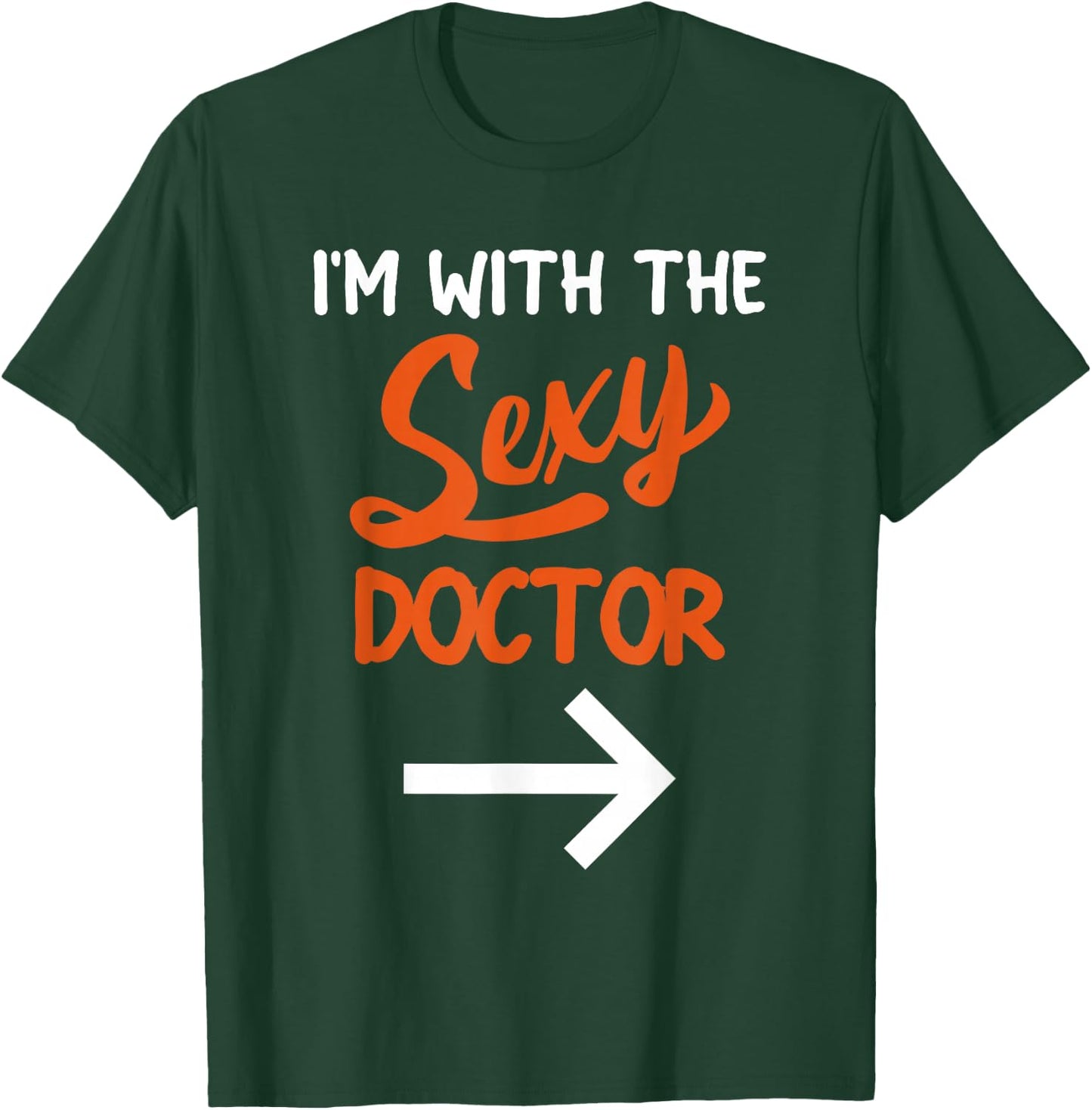 Lazy Halloween Costume For Couple I'm With The Sexy Doctor T-Shirt - T-Shirt | Forest