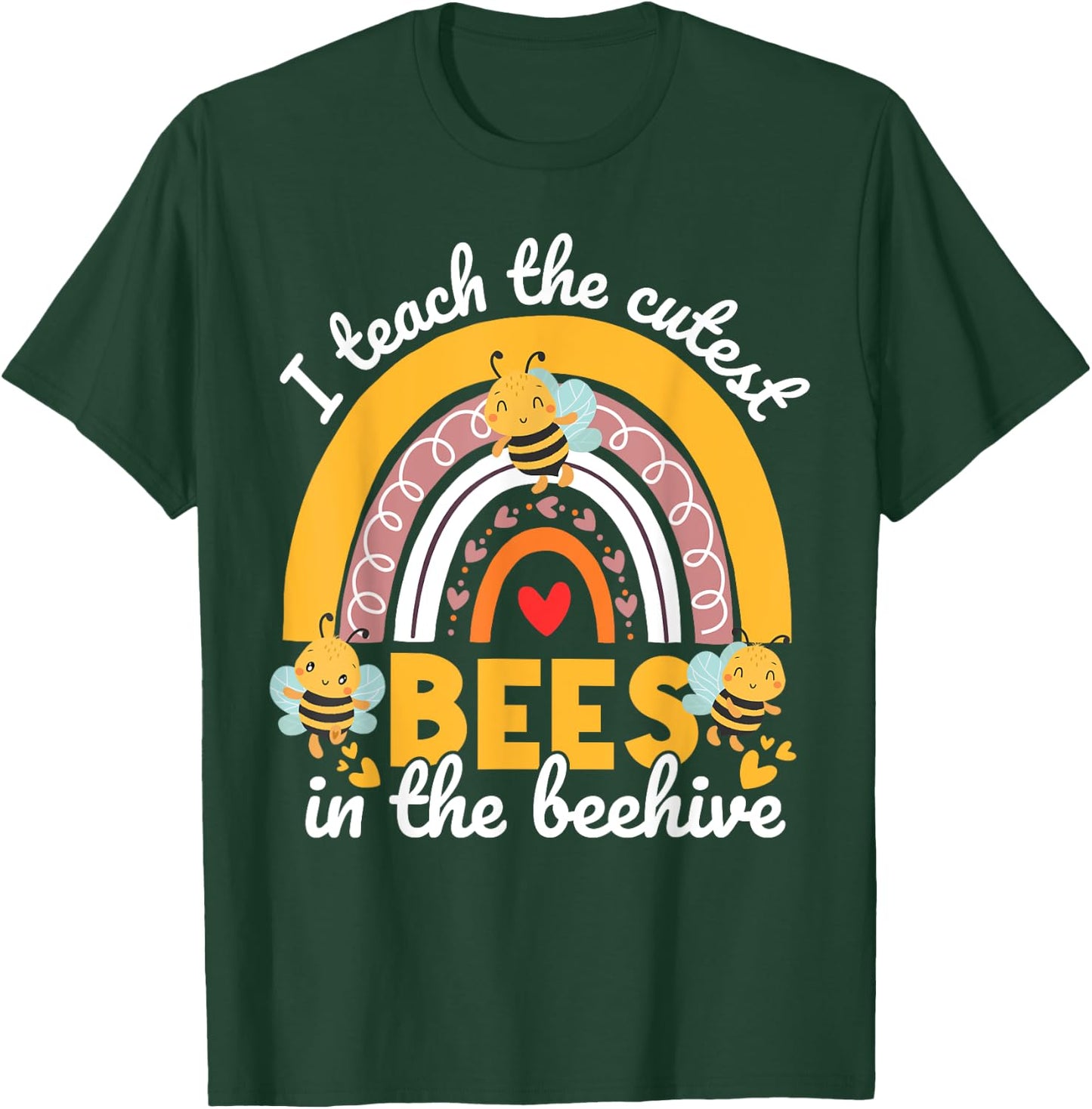 I Teach The Cutest Bees In The Beehive Funny Teachers Day T-Shirt - T-Shirt | Forest