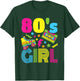 80s Girl 1980s Theme Party 80s Costume Outfit Women Girls T-Shirt - T-Shirt | Forest